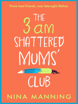 cover image of The 3am Shattered Mums' Club